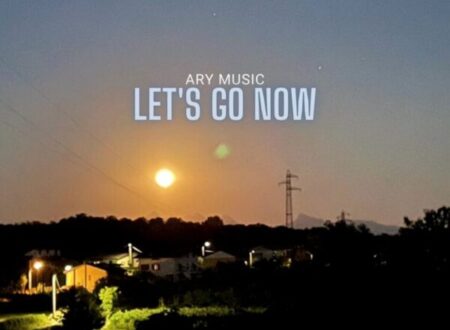 Ary Music in radio con il nuovo singolo “Let’s go now”